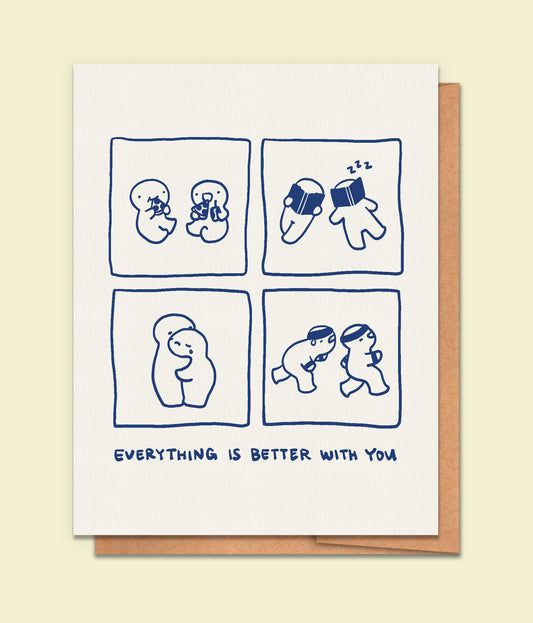 Everything is Better with You